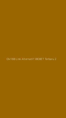 Tampilan Antarmuka Aplikasi Olx188 Link Alternatif Sbobet Terbaru - 2