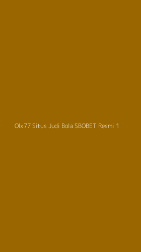 Tampilan Antarmuka Aplikasi Olx77 Situs Judi Bola Sbobet Resmi - 1