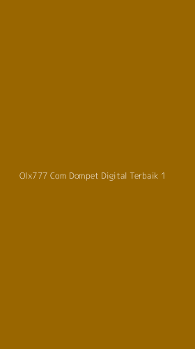 Tampilan Antarmuka Aplikasi Olx777 Com Dompet Digital Terbaik - 1