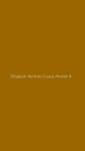 Tampilan Antarmuka Aplikasi Olxgacor Aplikasi Cuaca Akurat - 4