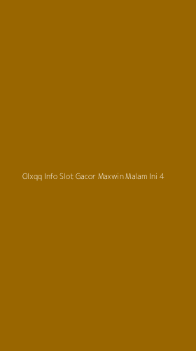 Tampilan Antarmuka Aplikasi Olxqq Info Slot Gacor Maxwin Malam Ini - 4