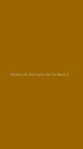 Tampilan Antarmuka Aplikasi Olxtoo Link Slot Gacor Hari Ini Resmi - 2
