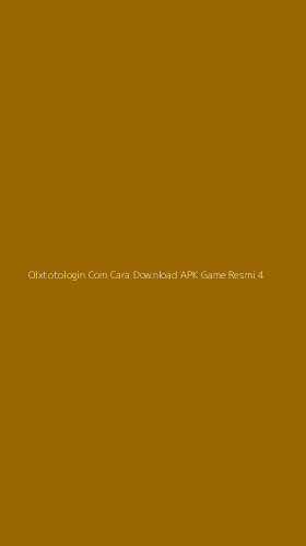 Tampilan Antarmuka Aplikasi Olxtotologin Com Cara Download Apk Game Resmi - 4