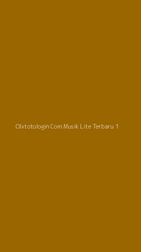 Tampilan Antarmuka Aplikasi Olxtotologin Com Musik Lite Terbaru - 1