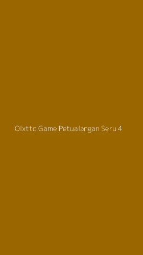 Tampilan Antarmuka Aplikasi Olxtto Game Petualangan Seru - 4