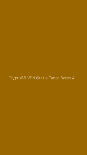 Tampilan Antarmuka Aplikasi Olypus88 Vpn Gratis Tanpa Batas - 4