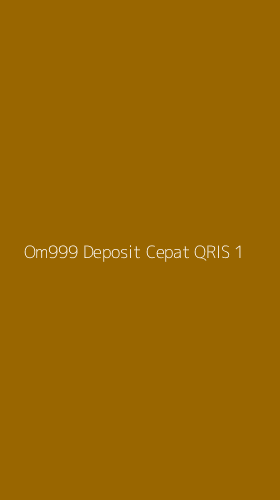 Tampilan Antarmuka Aplikasi Om999 Deposit Cepat Qris - 1