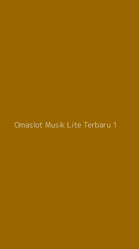 Tampilan Antarmuka Aplikasi Omaslot Musik Lite Terbaru - 1