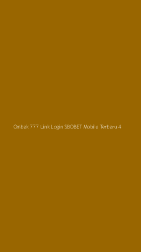 Tampilan Antarmuka Aplikasi Ombak 777 Link Login Sbobet Mobile Terbaru - 4