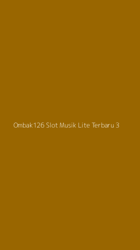 Tampilan Antarmuka Aplikasi Ombak126 Slot Musik Lite Terbaru - 3