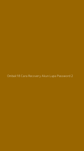 Tampilan Antarmuka Aplikasi Ombak18 Cara Recovery Akun Lupa Password - 2