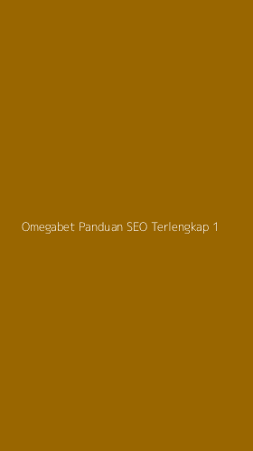 Tampilan Antarmuka Aplikasi Omegabet Panduan Seo Terlengkap - 1