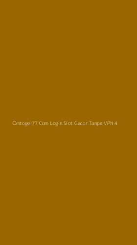 Tampilan Antarmuka Aplikasi Omtogel77 Com Login Slot Gacor Tanpa Vpn - 4