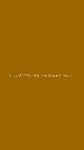 Tampilan Antarmuka Aplikasi Omtogel77 Wap Platform Belajar Online - 3