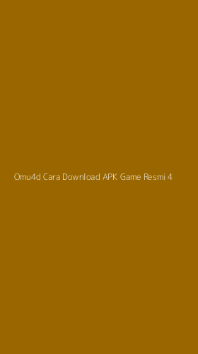 Tampilan Antarmuka Aplikasi Omu4d Cara Download Apk Game Resmi - 4