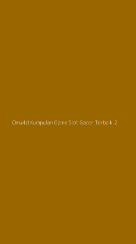 Tampilan Antarmuka Aplikasi Omu4d Kumpulan Game Slot Gacor Terbaik - 2