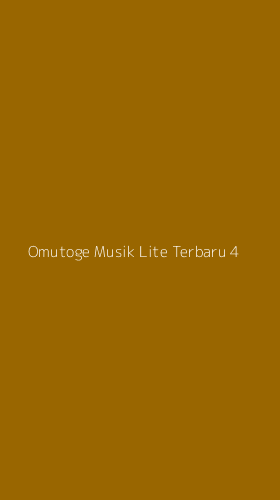 Tampilan Antarmuka Aplikasi Omutoge Musik Lite Terbaru - 4