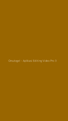 Tampilan Antarmuka Aplikasi Omutogel - Aplikasi Editing Video Pro - 3