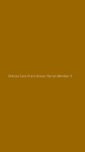 Tampilan Antarmuka Aplikasi Onbola Cara Klaim Bonus Harian Member - 3