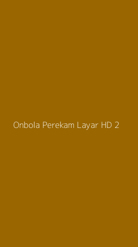 Tampilan Antarmuka Aplikasi Onbola Perekam Layar Hd - 2