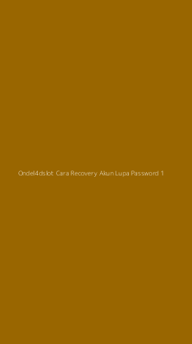 Tampilan Antarmuka Aplikasi Ondel4dslot Cara Recovery Akun Lupa Password - 1