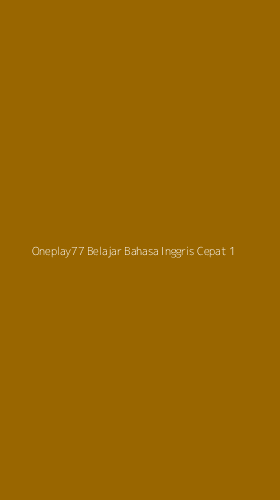 Tampilan Antarmuka Aplikasi Oneplay77 Belajar Bahasa Inggris Cepat - 1