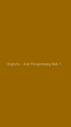 Tampilan Antarmuka Aplikasi Ongtoto - Alat Pengembang Web - 1