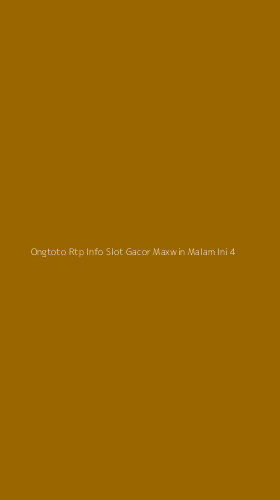 Tampilan Antarmuka Aplikasi Ongtoto Rtp Info Slot Gacor Maxwin Malam Ini - 4