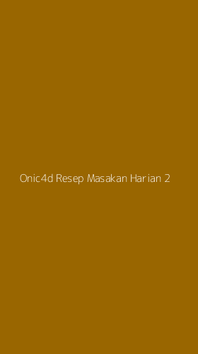 Tampilan Antarmuka Aplikasi Onic4d Resep Masakan Harian - 2