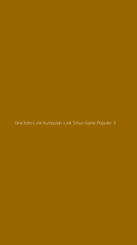 Tampilan Antarmuka Aplikasi Onictoto Link Kumpulan Link Situs Game Populer - 3
