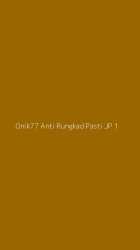 Tampilan Antarmuka Aplikasi Onik77 Anti Rungkad Pasti Jp - 1