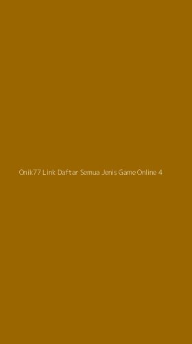 Tampilan Antarmuka Aplikasi Onik77 Link Daftar Semua Jenis Game Online - 4