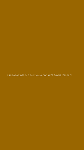 Tampilan Antarmuka Aplikasi Onitoto Daftar Cara Download Apk Game Resmi - 1
