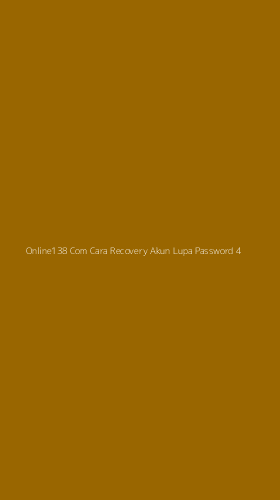 Tampilan Antarmuka Aplikasi Online138 Com Cara Recovery Akun Lupa Password - 4