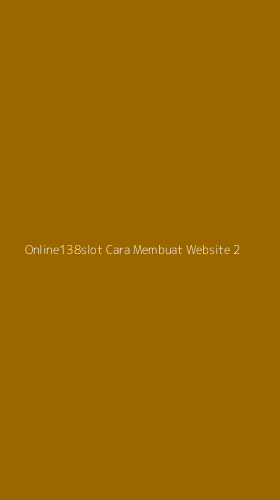 Tampilan Antarmuka Aplikasi Online138slot Cara Membuat Website - 2