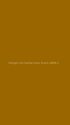 Tampilan Antarmuka Aplikasi Ontogel Link Aplikasi Kasir Gratis Umkm - 2