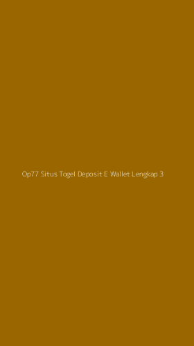 Tampilan Antarmuka Aplikasi Op77 Situs Togel Deposit E Wallet Lengkap - 3