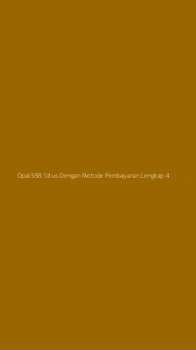 Tampilan Antarmuka Aplikasi Opal388 Situs Dengan Metode Pembayaran Lengkap - 4
