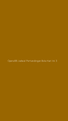 Tampilan Antarmuka Aplikasi Opera88 Jadwal Pertandingan Bola Hari Ini - 3