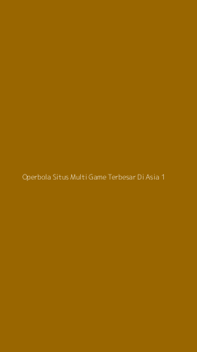 Tampilan Antarmuka Aplikasi Operbola Situs Multi Game Terbesar Di Asia - 1