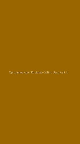 Tampilan Antarmuka Aplikasi Opitgames Agen Roulette Online Uang Asli - 4