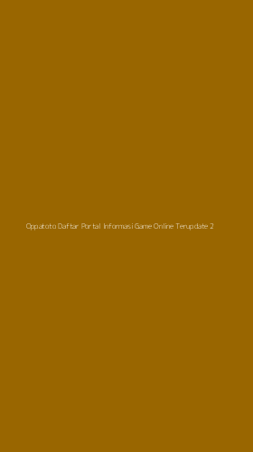 Tampilan Antarmuka Aplikasi Oppatoto Daftar Portal Informasi Game Online Terupdate - 2