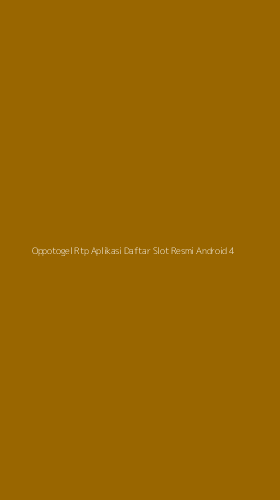 Tampilan Antarmuka Aplikasi Oppotogel Rtp Aplikasi Daftar Slot Resmi Android - 4