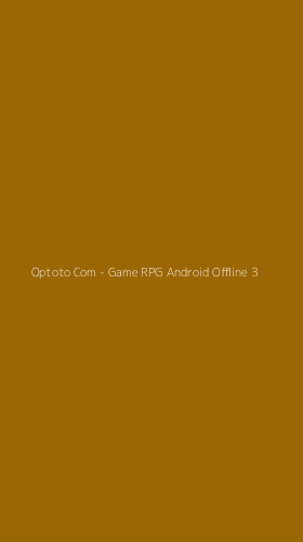 Tampilan Antarmuka Aplikasi Optoto Com - Game RPG Android Offline - 3