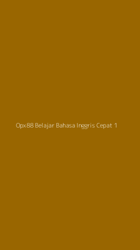Tampilan Antarmuka Aplikasi Opx88 Belajar Bahasa Inggris Cepat - 1