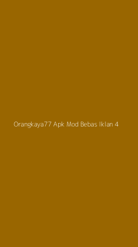 Tampilan Antarmuka Aplikasi Orangkaya77 Apk Mod Bebas Iklan - 4