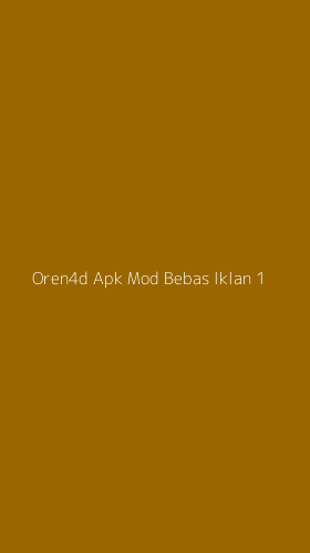 Tampilan Antarmuka Aplikasi Oren4d Apk Mod Bebas Iklan - 1