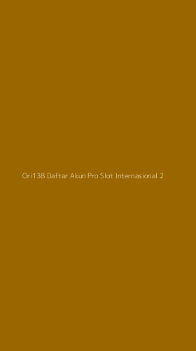 Tampilan Antarmuka Aplikasi Ori138 Daftar Akun Pro Slot Internasional - 2