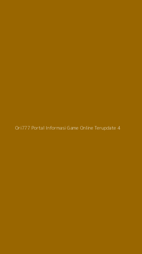 Tampilan Antarmuka Aplikasi Ori777 Portal Informasi Game Online Terupdate - 4