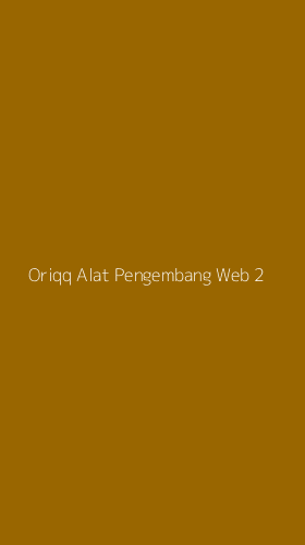 Tampilan Antarmuka Aplikasi Oriqq Alat Pengembang Web - 2